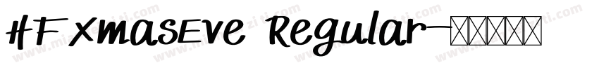 HFXmasEve Regular字体转换